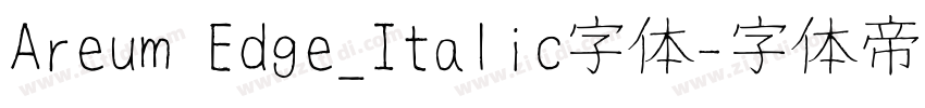 Areum Edge_Italic字体字体转换